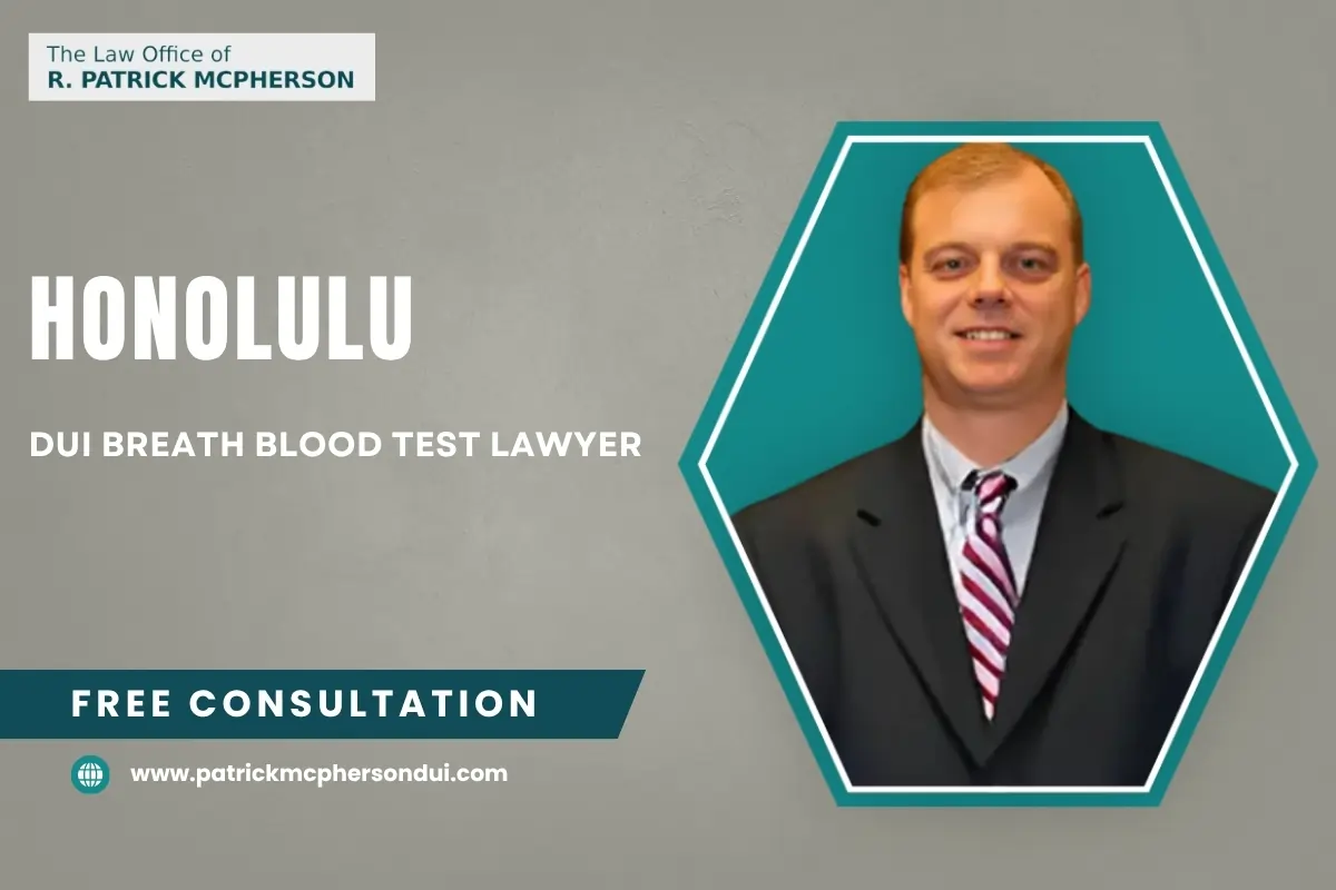 Honolulu DUI Breath Blood Test Lawyer
