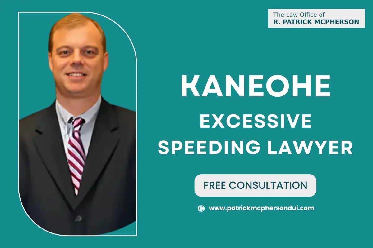 Kaneohe Excessive Speeding Lawyer