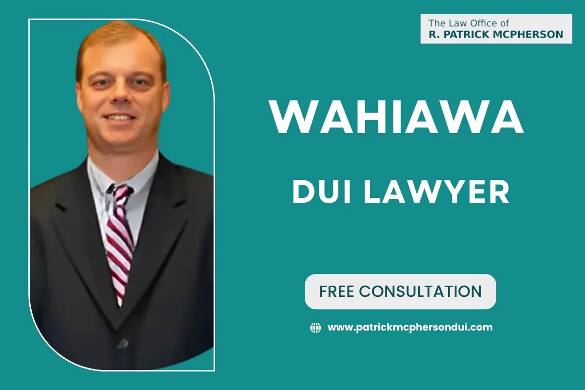 Wahiawa DUI Lawyer