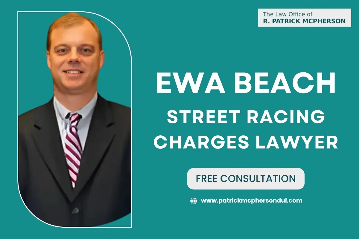 Ewa Beach Street Racing Charges Lawyer